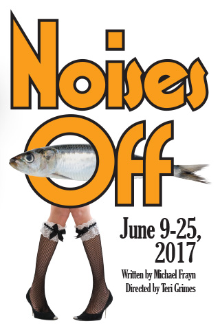 Noises Off | June 9-25, 2017