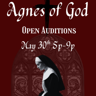 Auditions: Agnes of God